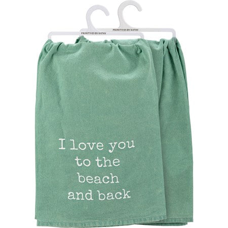 Kitchen Towel - I Love You To The Beach And Back